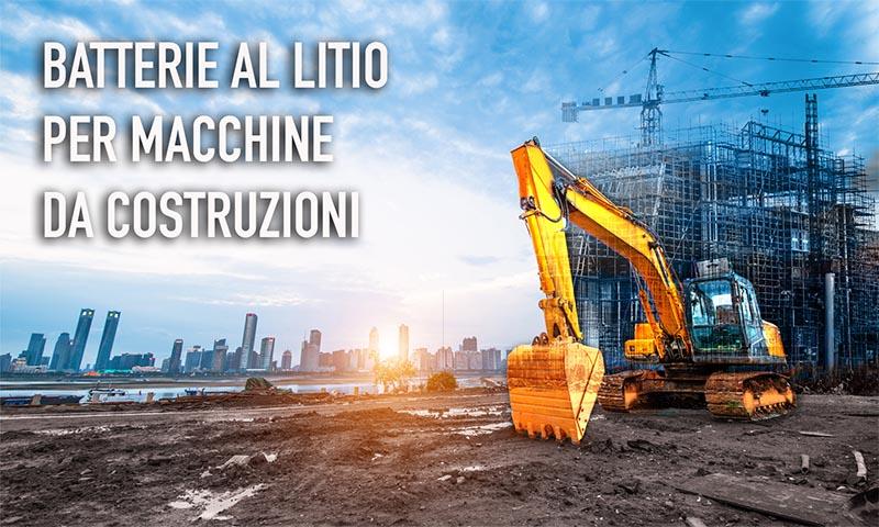 Batterie al litio per le macchine da costruzione: anche il cantiere sceglie la strada dell’elettrificazione | Flash Battery